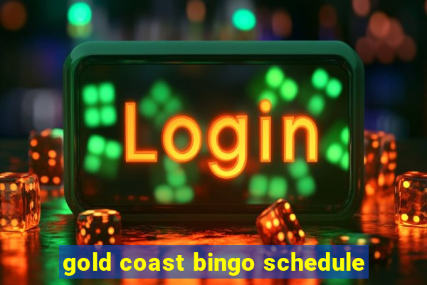 gold coast bingo schedule