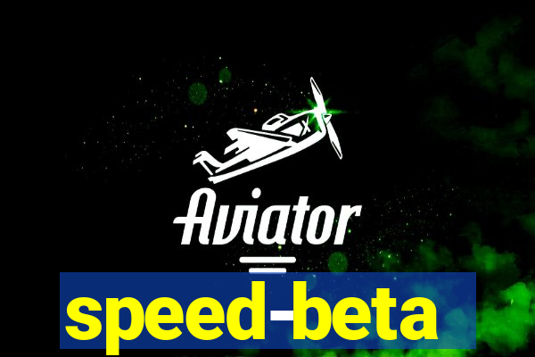 speed-beta