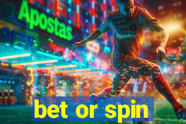 bet or spin