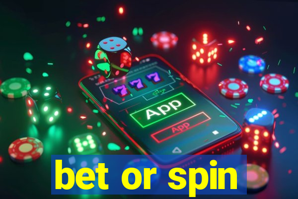 bet or spin