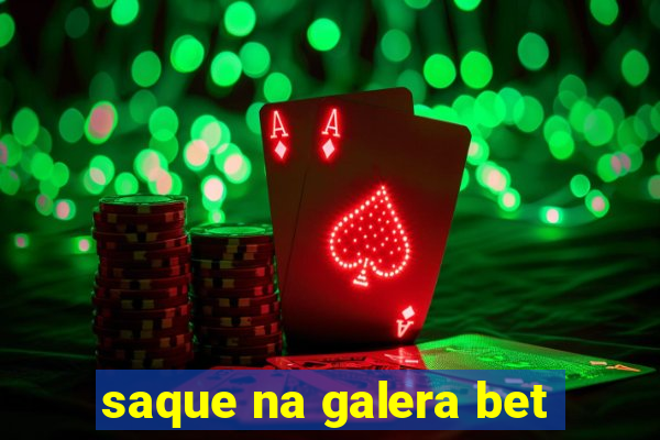 saque na galera bet