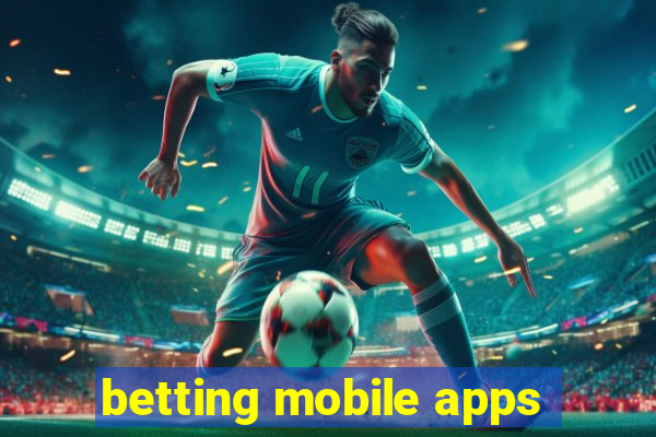 betting mobile apps