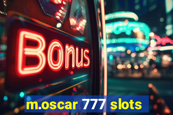 m.oscar 777 slots