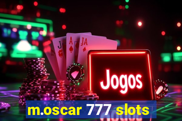 m.oscar 777 slots