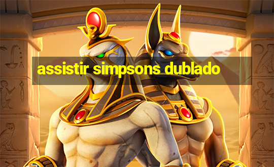 assistir simpsons dublado