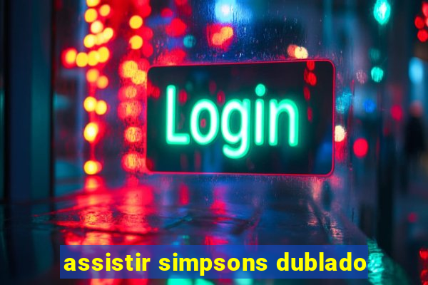 assistir simpsons dublado