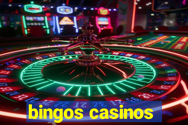 bingos casinos