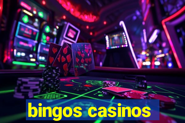 bingos casinos