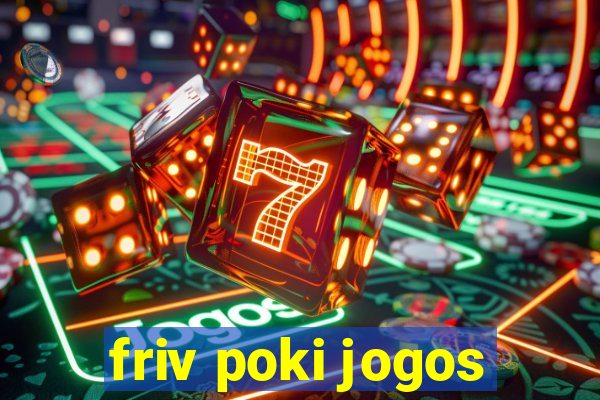 friv poki jogos