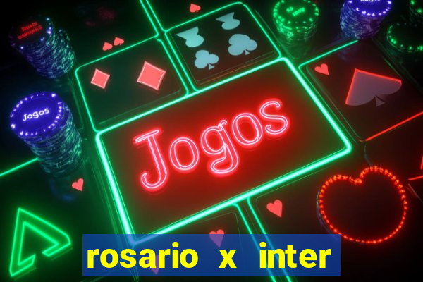 rosario x inter onde assistir