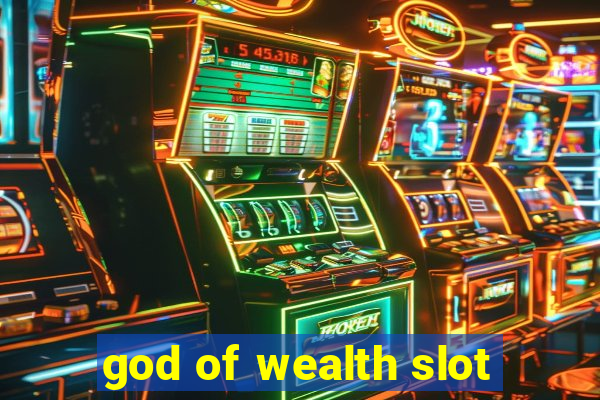 god of wealth slot