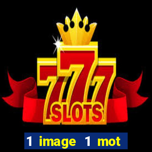 1 image 1 mot casino max