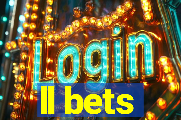 ll bets