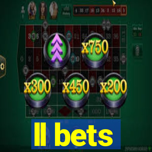 ll bets