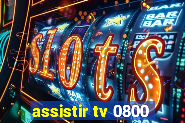 assistir tv 0800