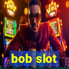 bob slot