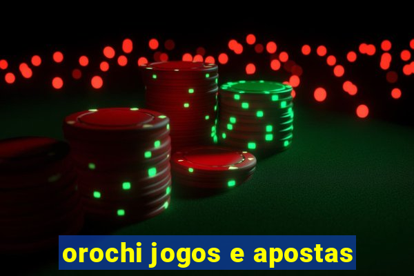 orochi jogos e apostas