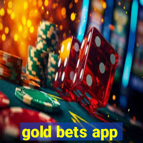 gold bets app