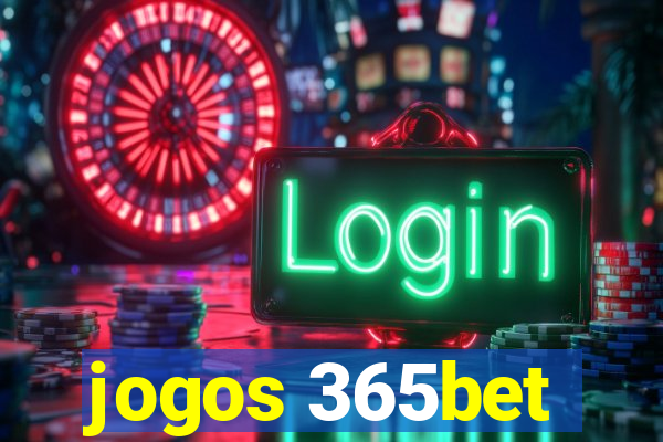 jogos 365bet