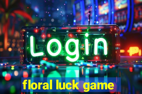 floral luck game