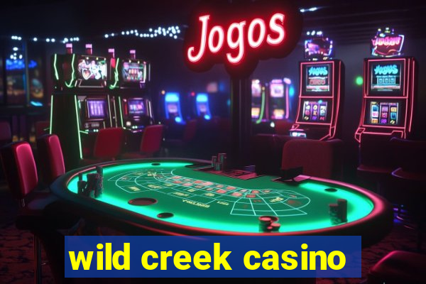 wild creek casino