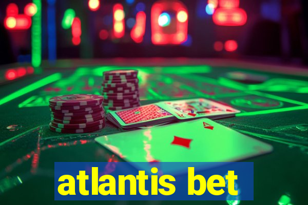 atlantis bet