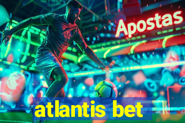 atlantis bet