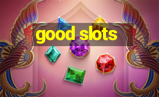 good slots