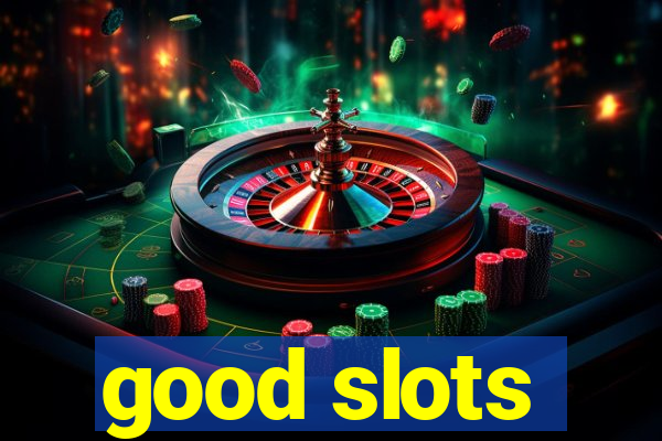 good slots