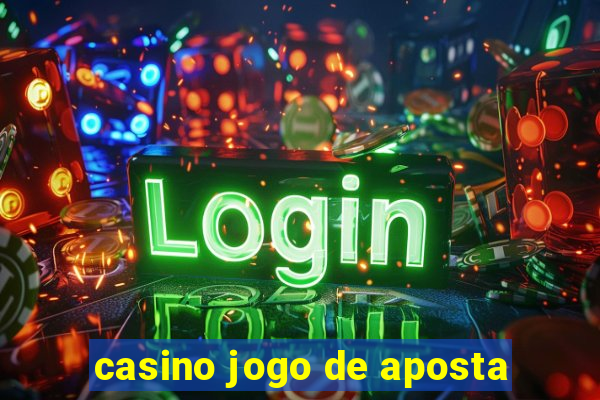 casino jogo de aposta