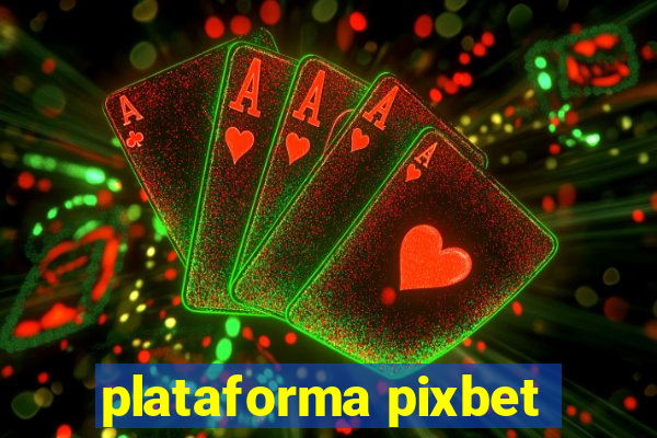 plataforma pixbet