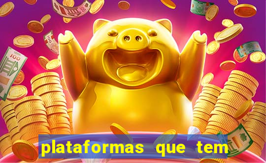 plataformas que tem o jogo do tigre