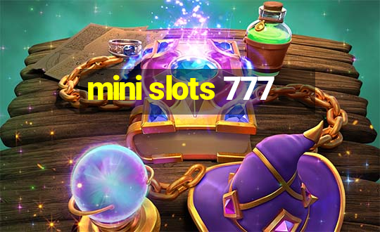 mini slots 777