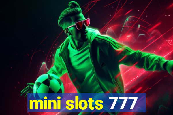 mini slots 777