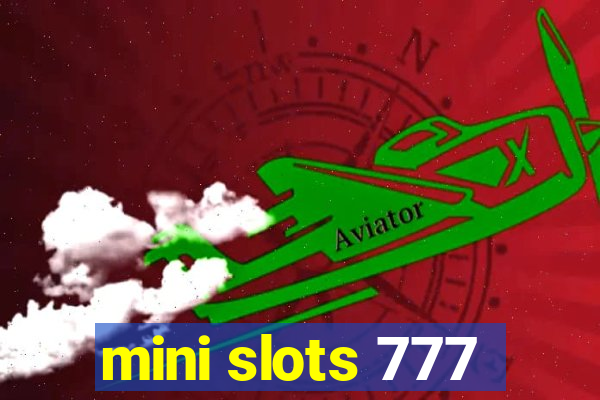 mini slots 777