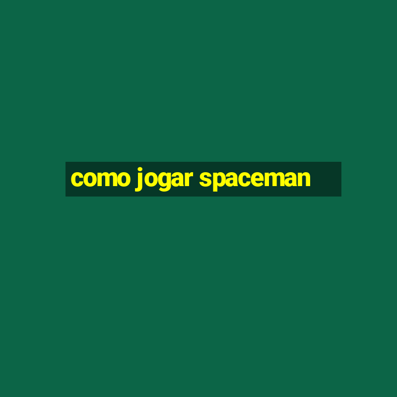 como jogar spaceman