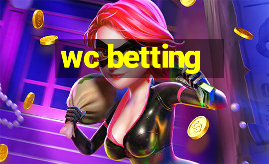 wc betting