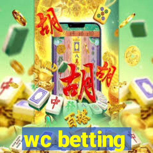 wc betting