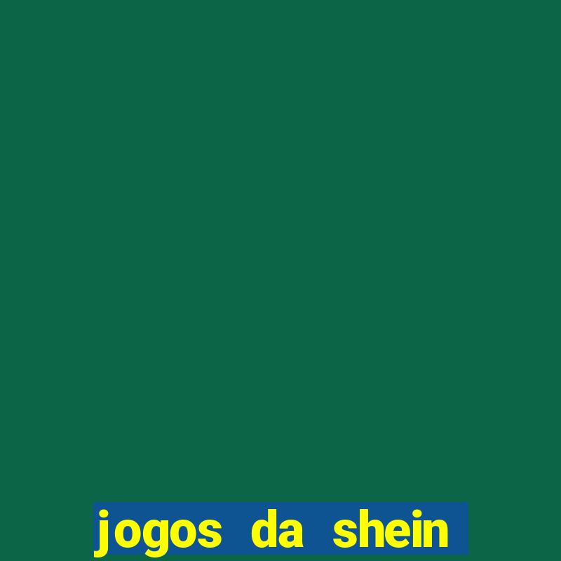 jogos da shein para ganhar pontos