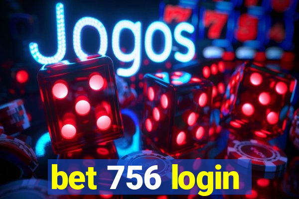 bet 756 login