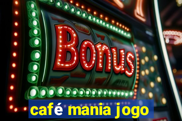 café mania jogo