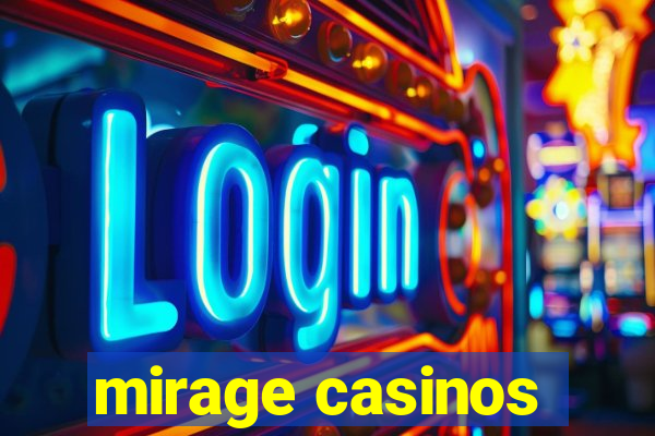 mirage casinos