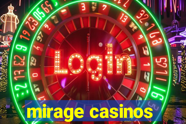 mirage casinos