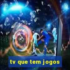 tv que tem jogos