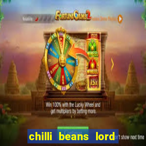 chilli beans lord of the rings