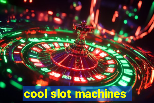 cool slot machines