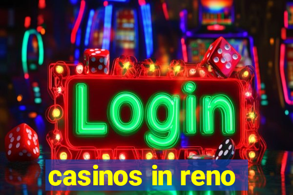 casinos in reno