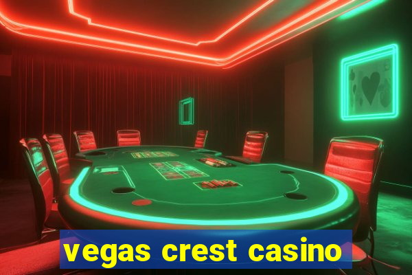 vegas crest casino