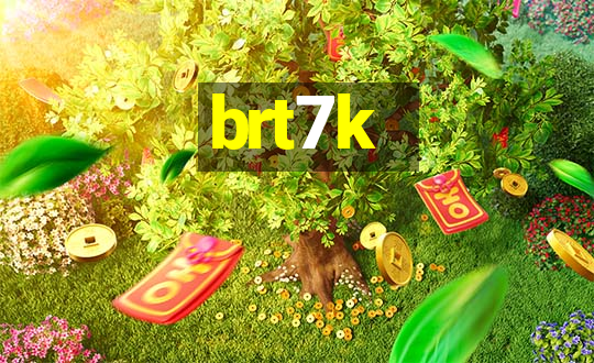 brt7k