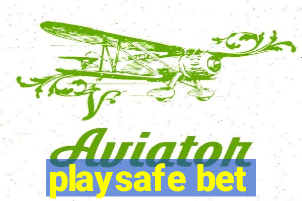 playsafe bet